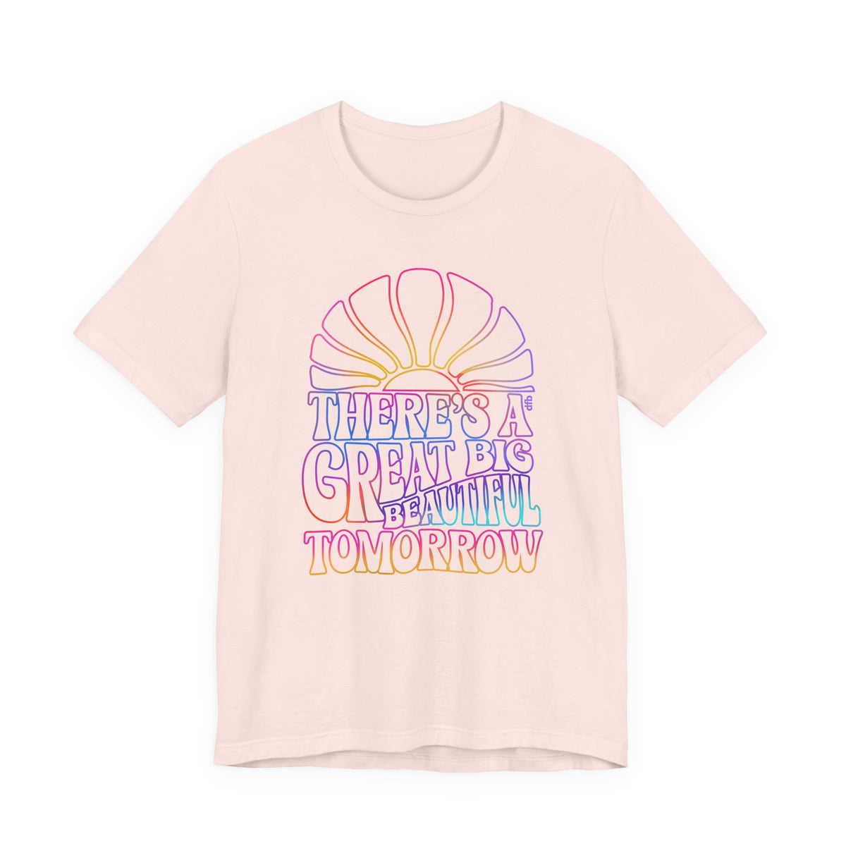 LIMITED EDITION Great Big Beautiful Tomorrow - Adult Tee Shirt