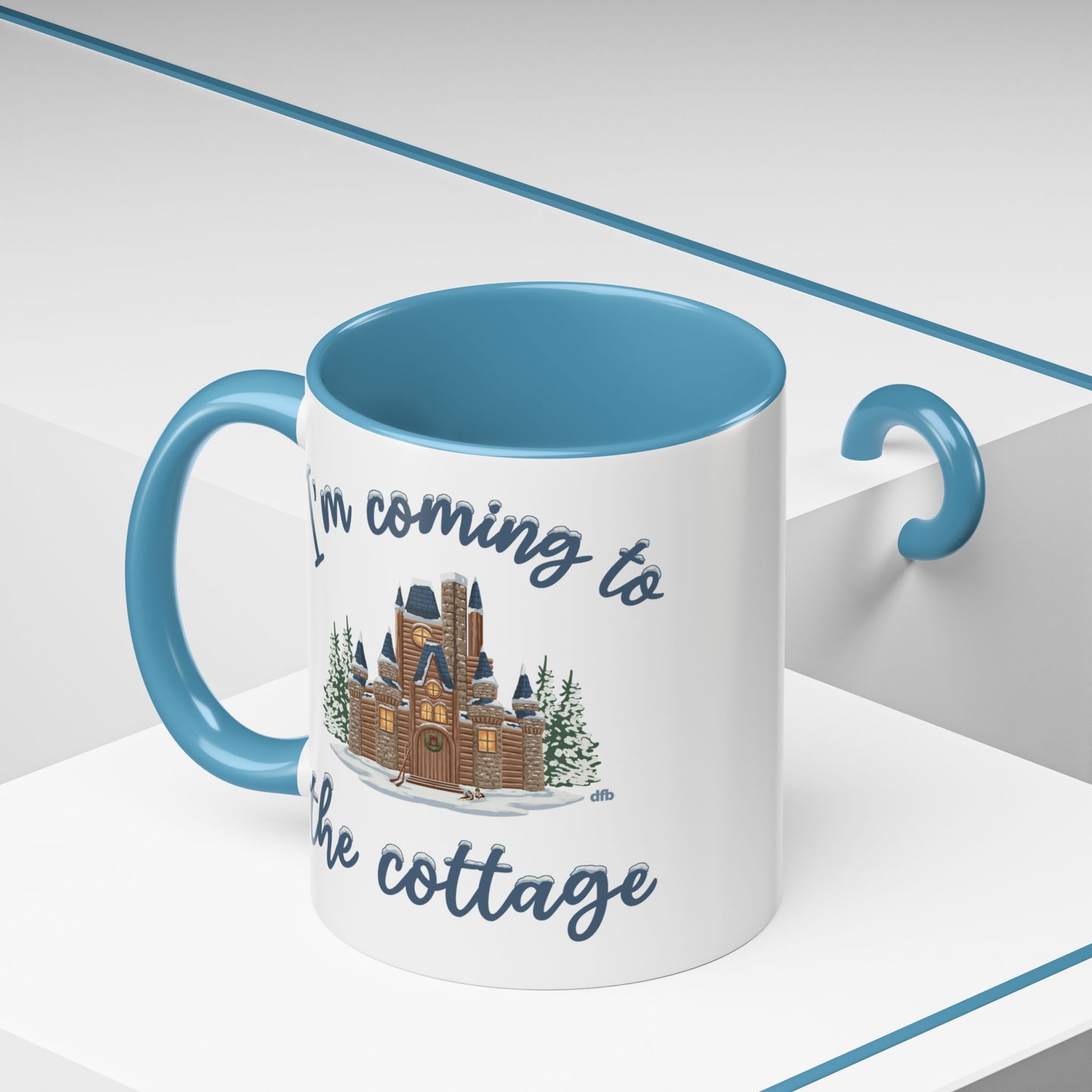 Snowy Cabin Castle I'm Coming to the Cottage - Mug, 11oz and 15oz