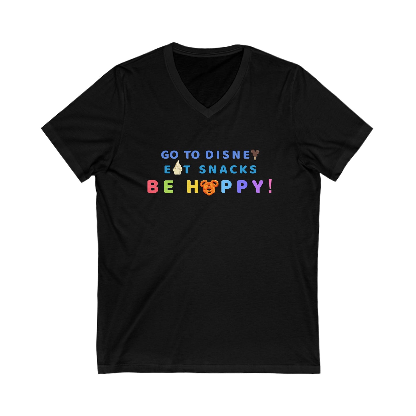 Go To Disney, Eat Snacks, Be Happy - Short Sleeve V-Neck Tee