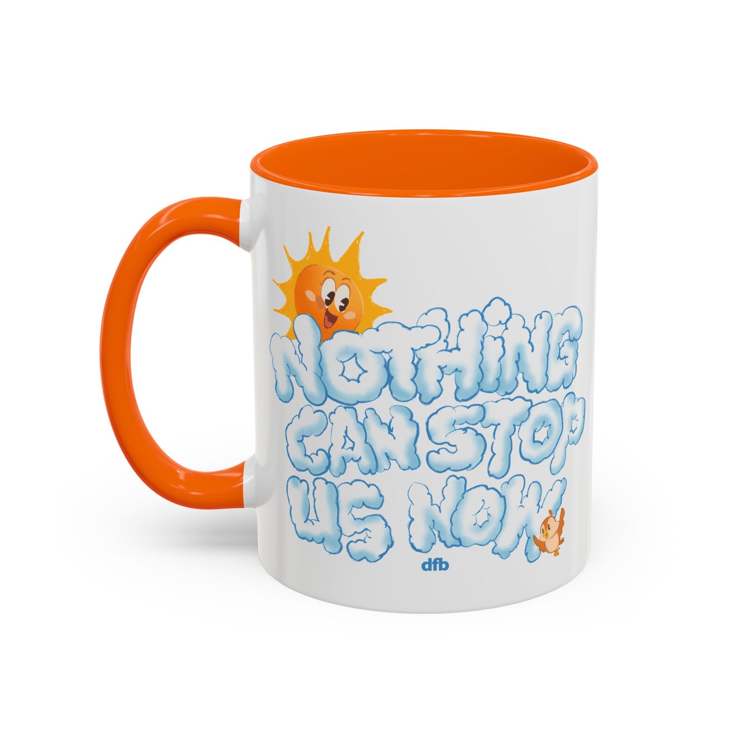 Nothing Can Stop Us Now - Mug, 11oz and 15oz