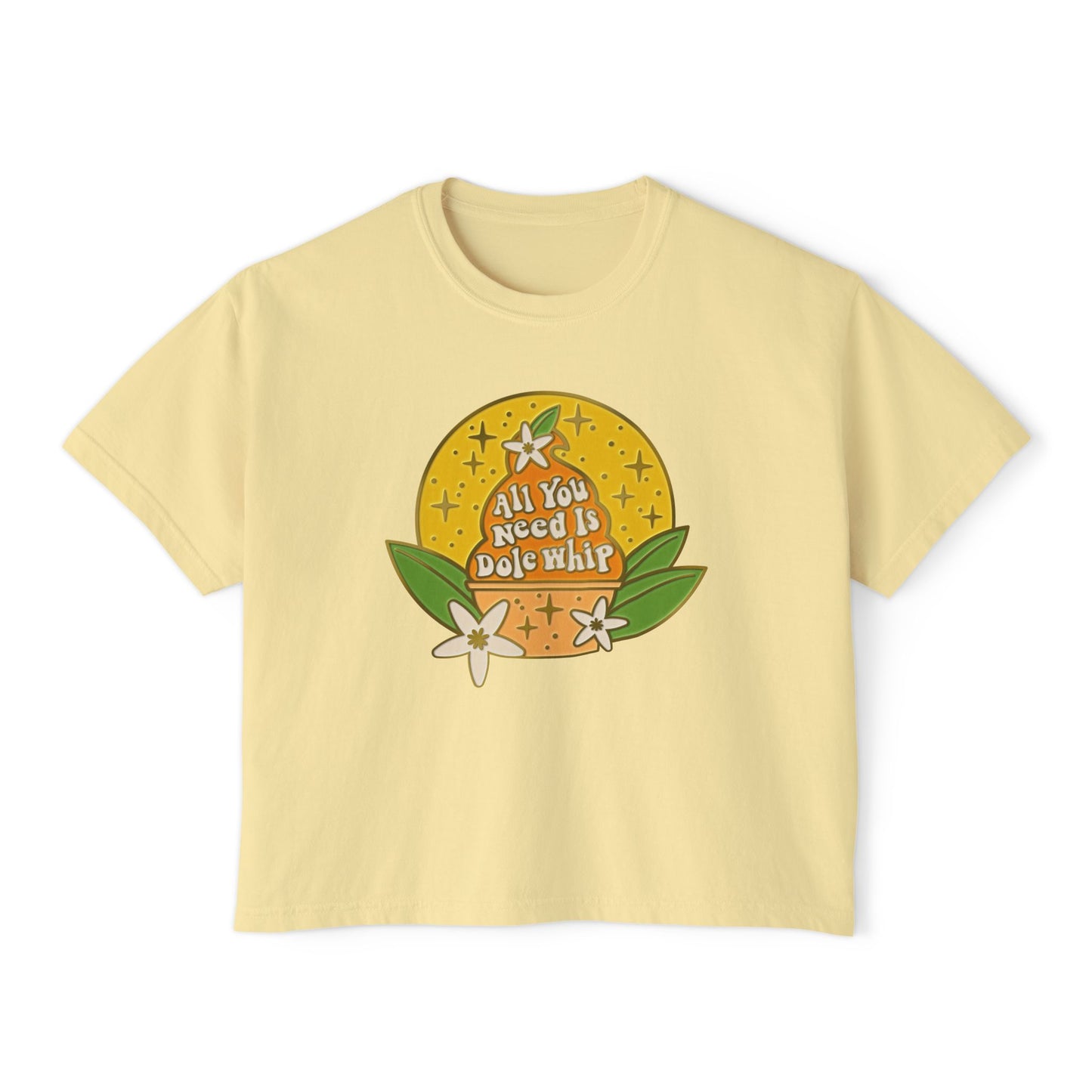 All You Need Is Dole Whip - Women's Boxy Tee