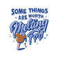 Some Things Are Worth Melting For  - Kiss-Cut Stickers
