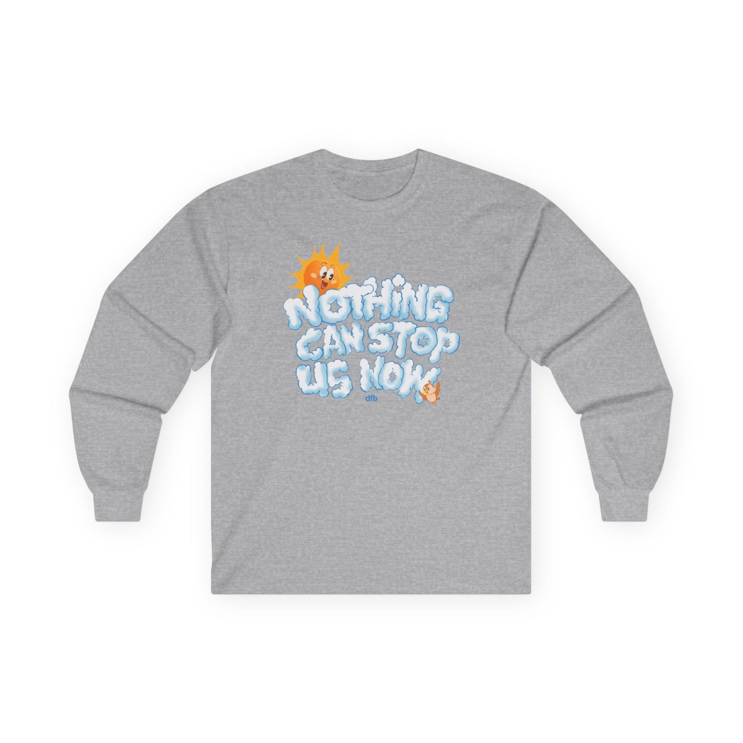 Nothing Can Stop Us Now - Long Sleeve Tee