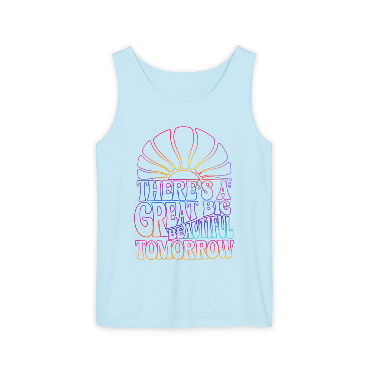 LIMITED EDITION Great Big Beautiful Tomorrow - Unisex Garment-Dyed Tank Top
