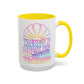 LIMITED EDITION Great Big Beautiful Tomorrow - Mug, 11oz and 15oz