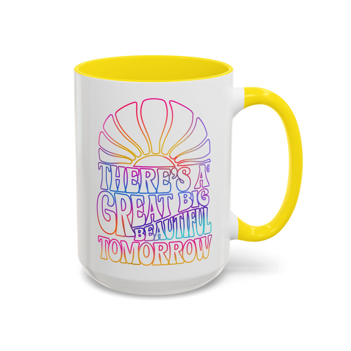 LIMITED EDITION Great Big Beautiful Tomorrow - Mug, 11oz and 15oz