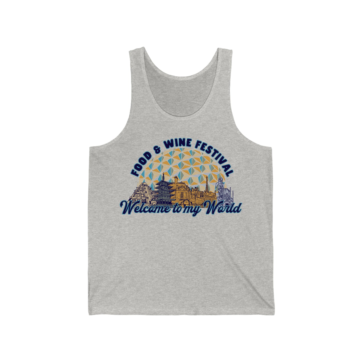 Welcome to my World EPCOT Food & Wine Festival Unisex Jersey Tank