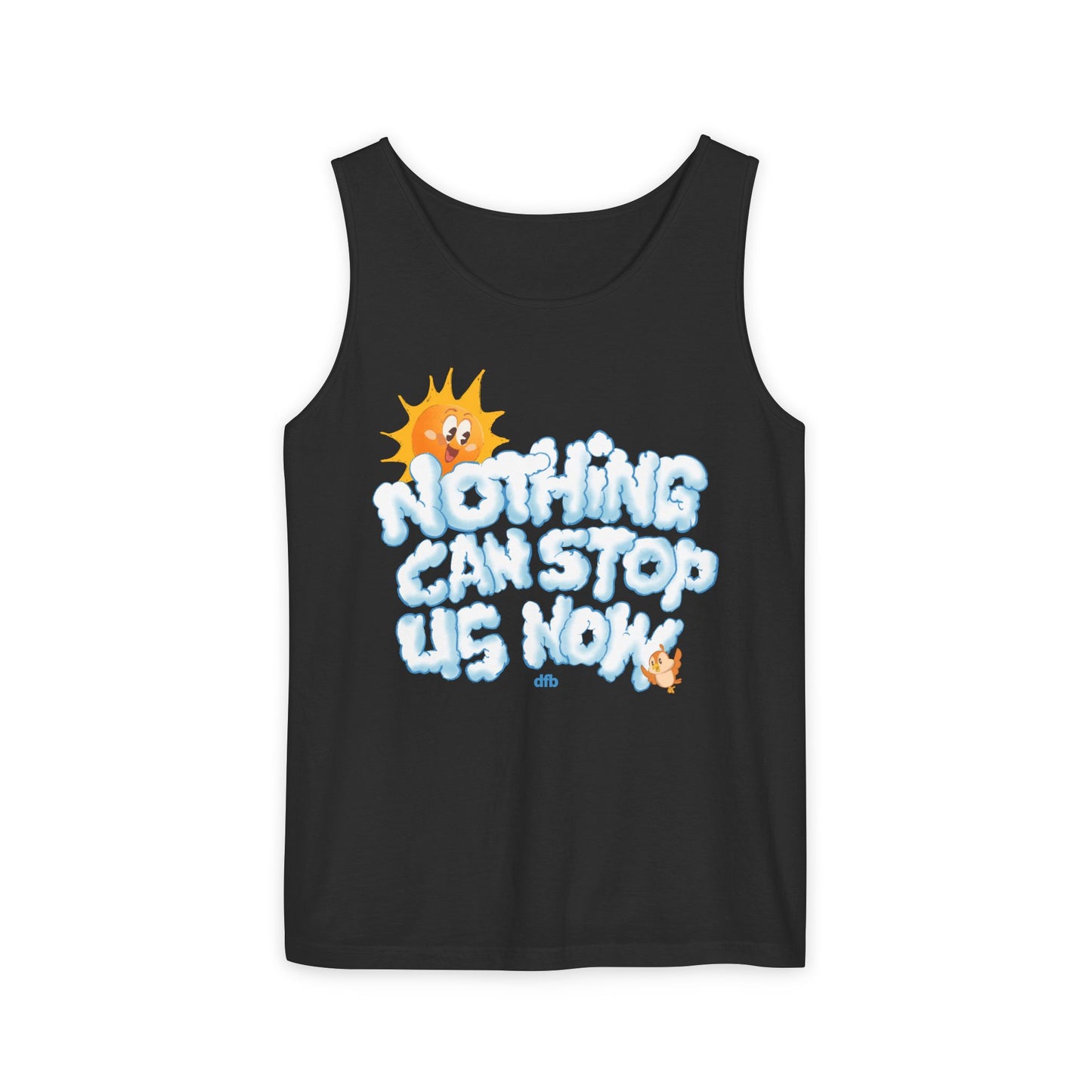Nothing Can Stop Us Now - Unisex Garment-Dyed Tank Top