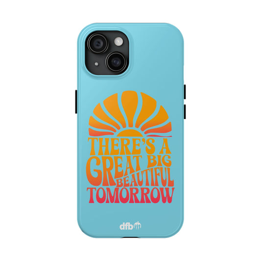 There's A Great Big Beautiful Tomorrow - Apple Phone Case