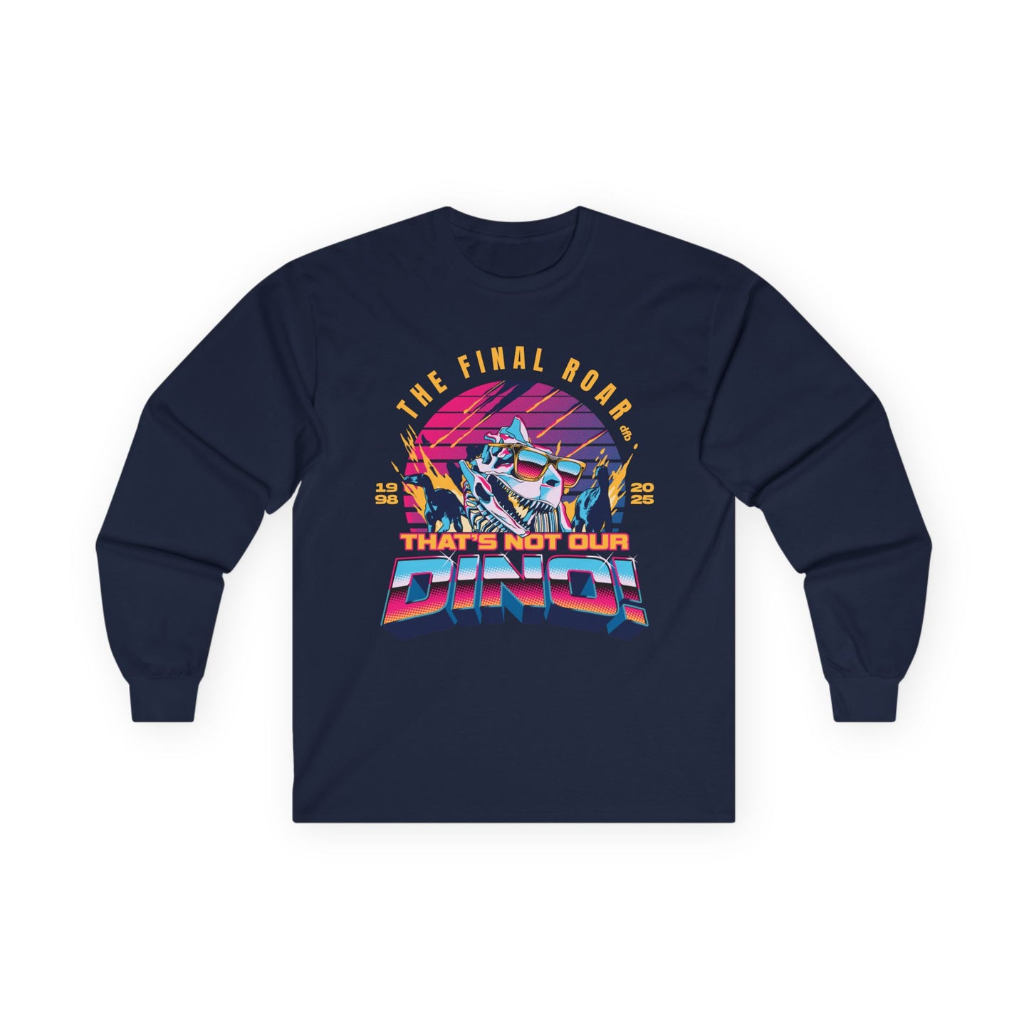 The Final Roar- DINOSAUR - Long Sleeve Tee