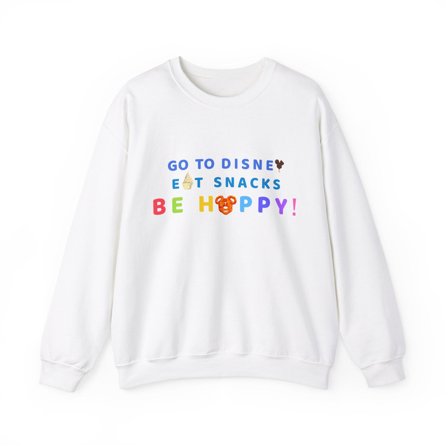 Go to Disney, Eat Snacks, Be Happy - Adult Crewneck Sweatshirt