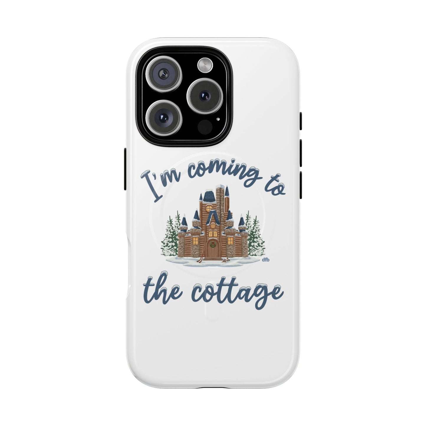 Snowy, Cabin Castle I'm Coming to the Cottage - Tough Magnetic Phone Case