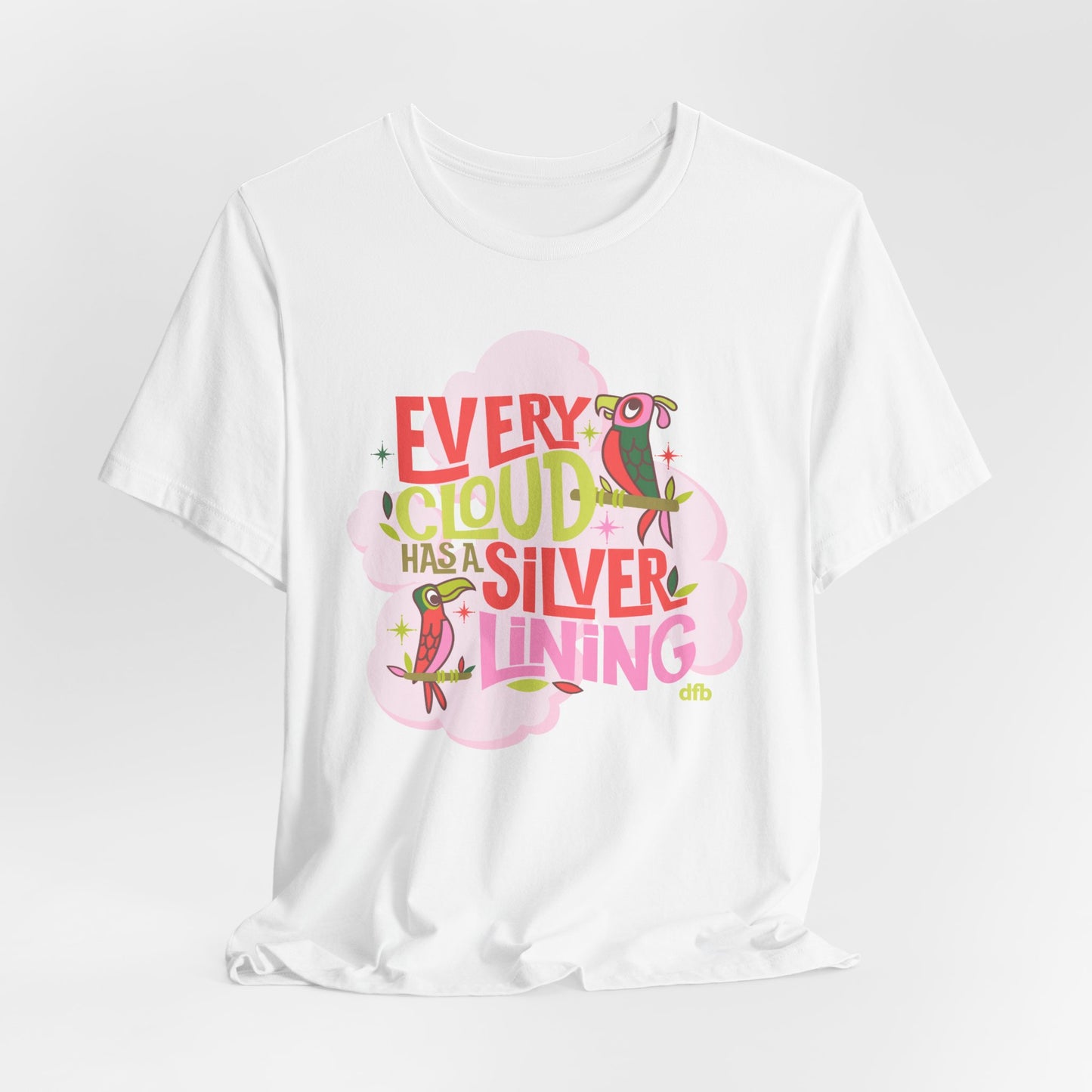 LIMITED EDITION Every Cloud Has a Silver Lining - Adult Tee Shirt