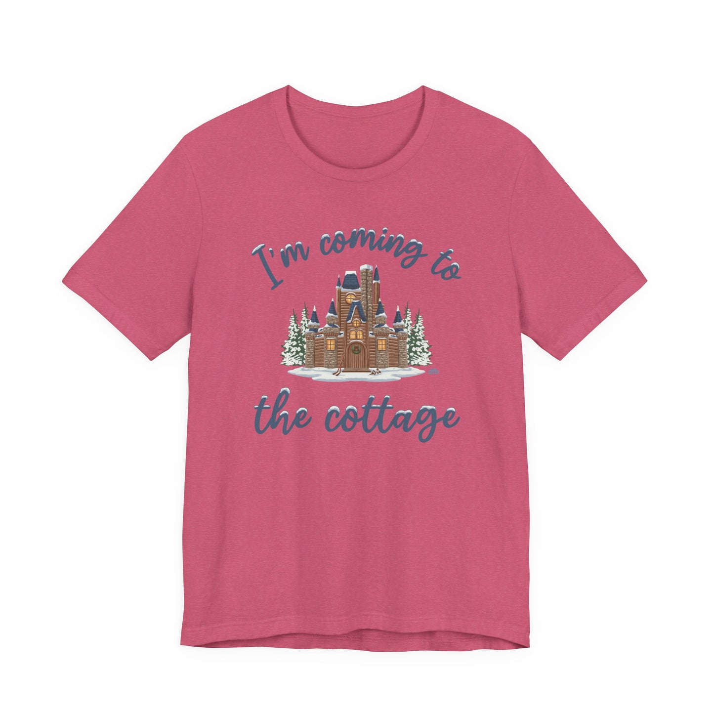 Snowy Cabin Castle, I'm Coming to the Cottage - Adult Tee Shirt