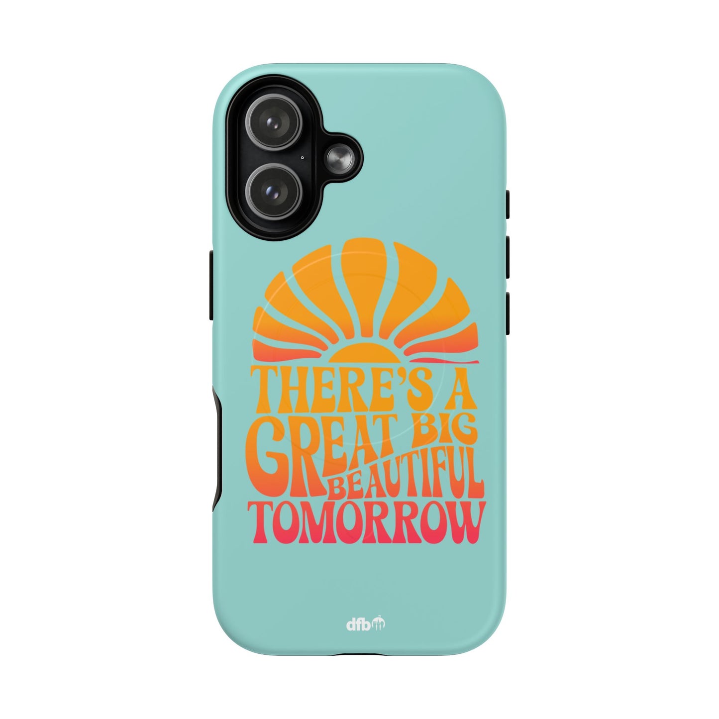 There's a Great Big Beautiful Tomorrow - Tough Magnetic iPhone Case