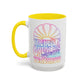 LIMITED EDITION Great Big Beautiful Tomorrow - Mug, 11oz and 15oz