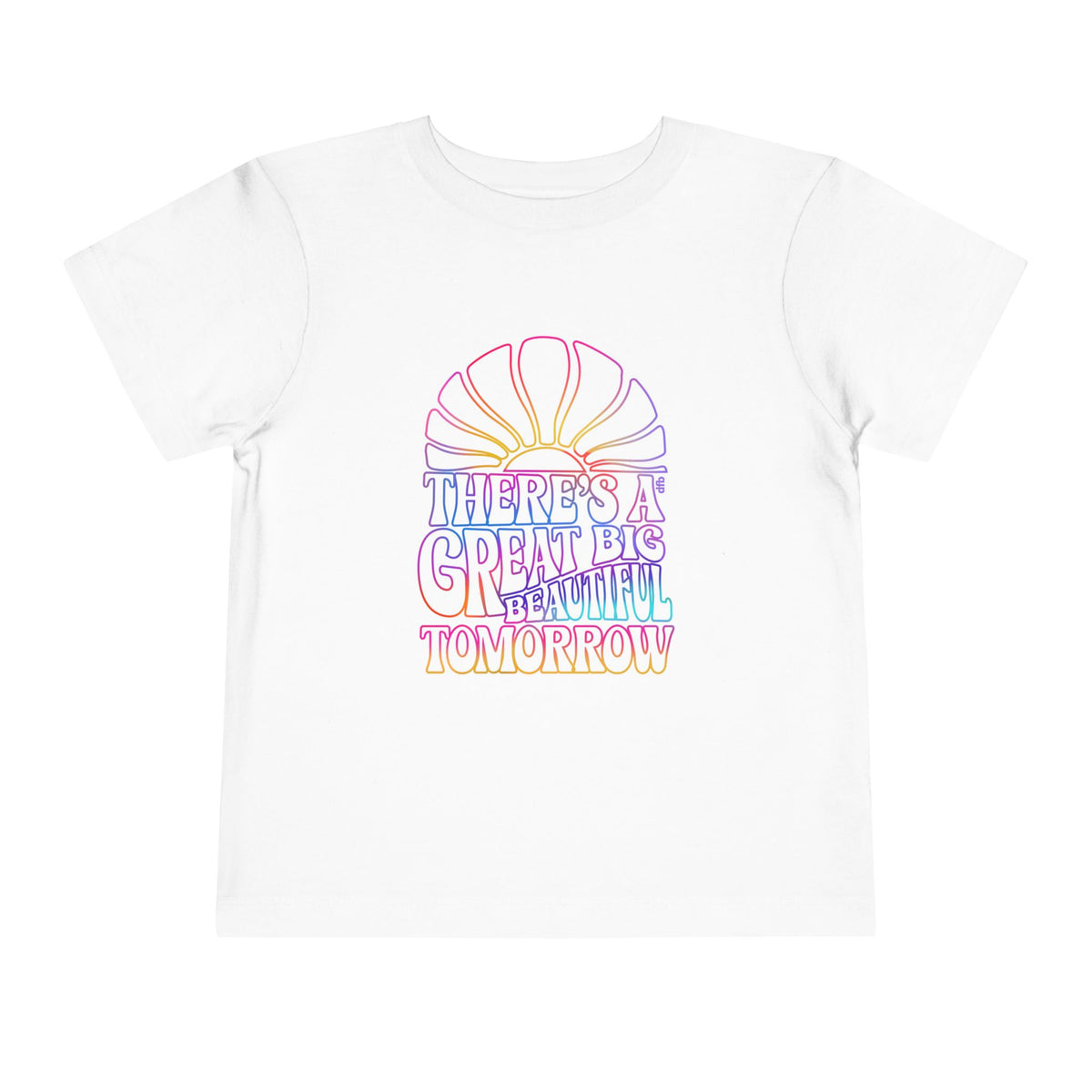 LIMITED EDITION Great Big Beautiful Tomorrow -  Toddler Tee