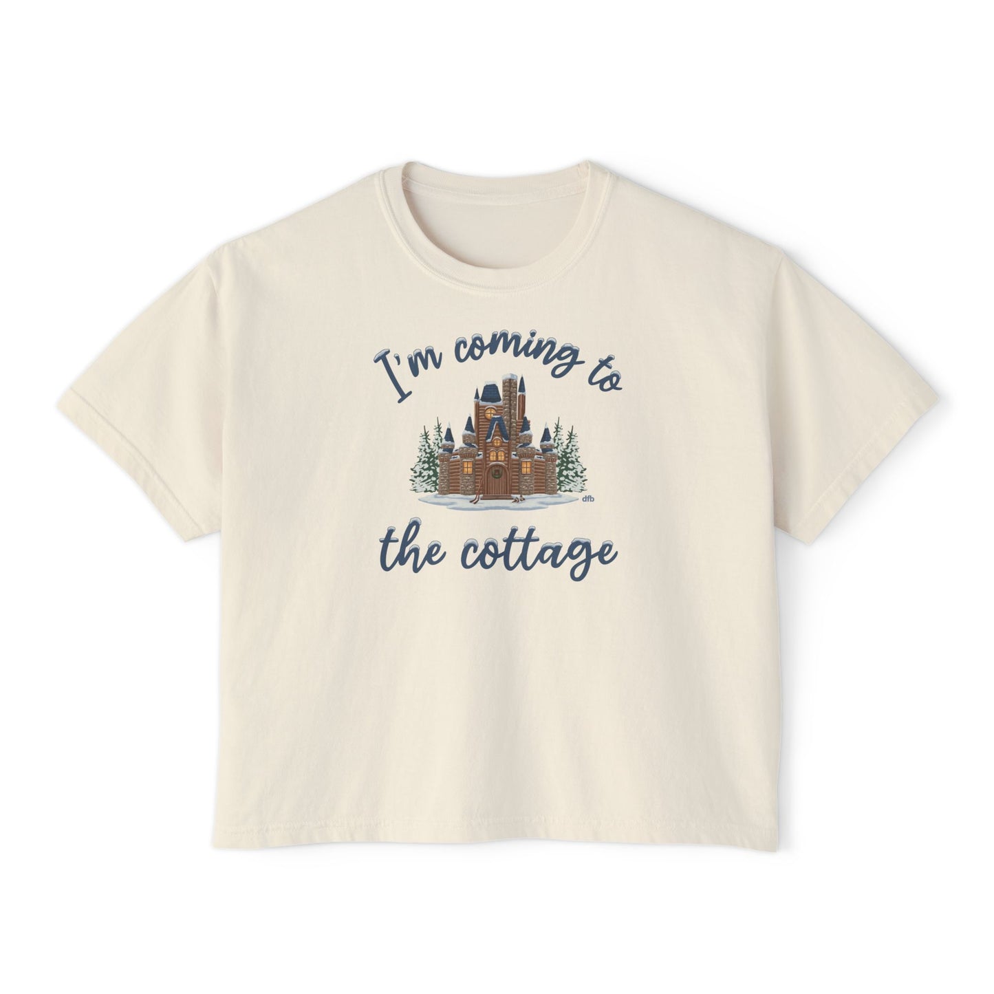 Snowy Cabin Castle, I'm Coming to the Cottage - Women's Boxy Tee