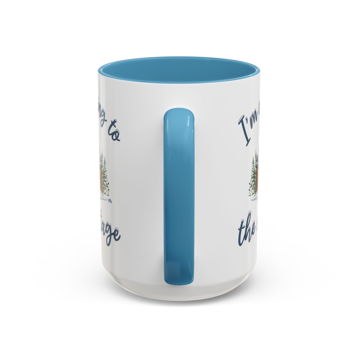 Snowy Cabin Castle I'm Coming to the Cottage - Mug, 11oz and 15oz