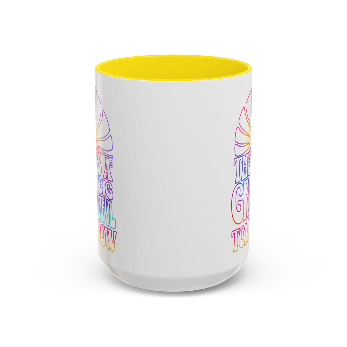 LIMITED EDITION Great Big Beautiful Tomorrow - Mug, 11oz and 15oz
