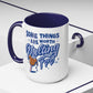 Some Things Are Worth Melting For - Mug, 11oz and 15oz