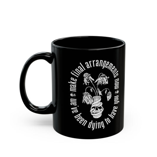 We've Been Dying to Have You - Haunted Mansion - Black Mug