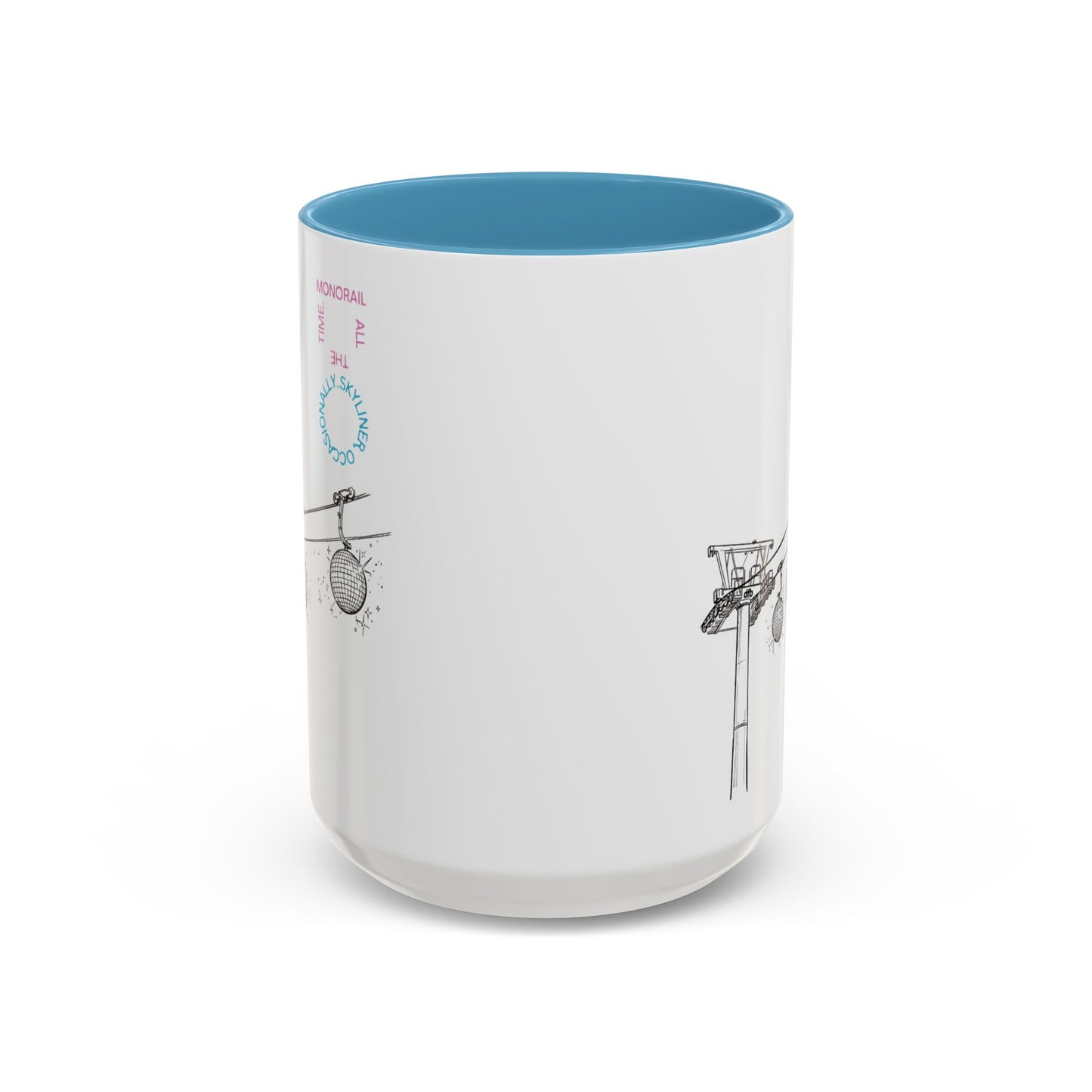 Monorail All The Time - Mug, 11oz and 15oz