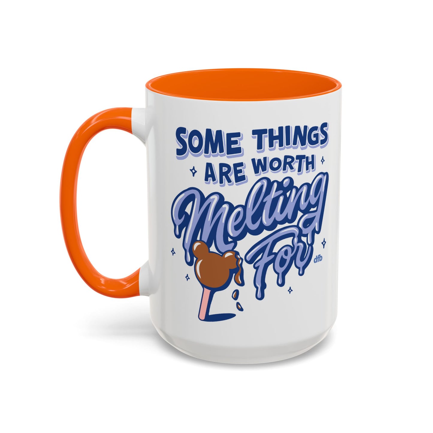 Some Things Are Worth Melting For - Mug, 11oz and 15oz