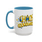 Chaos Coordinator - Mug, 11oz and 15oz