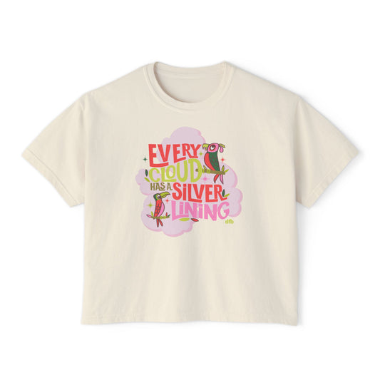 LIMITED EDITION Every Cloud Has a Silver Lining - Women's Boxy Tee