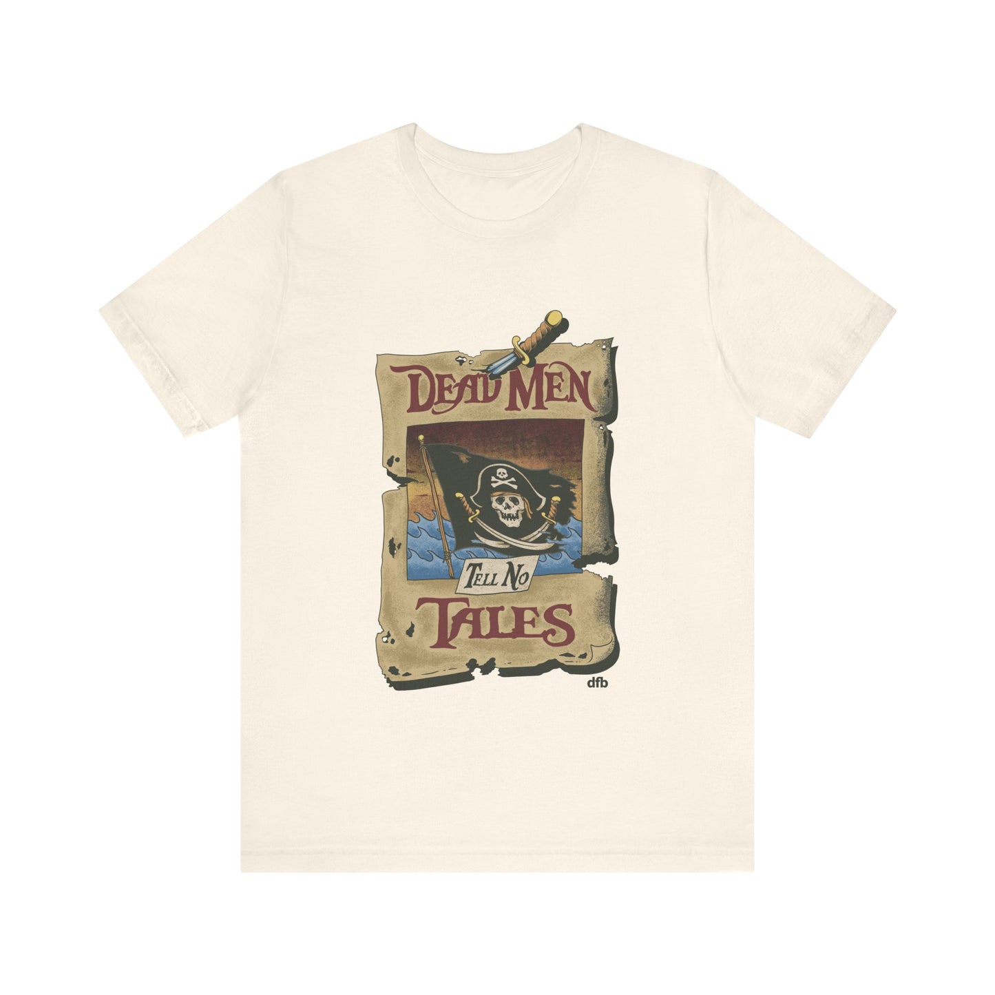 Dead Men Tell No Tales - Adult Tee Shirt