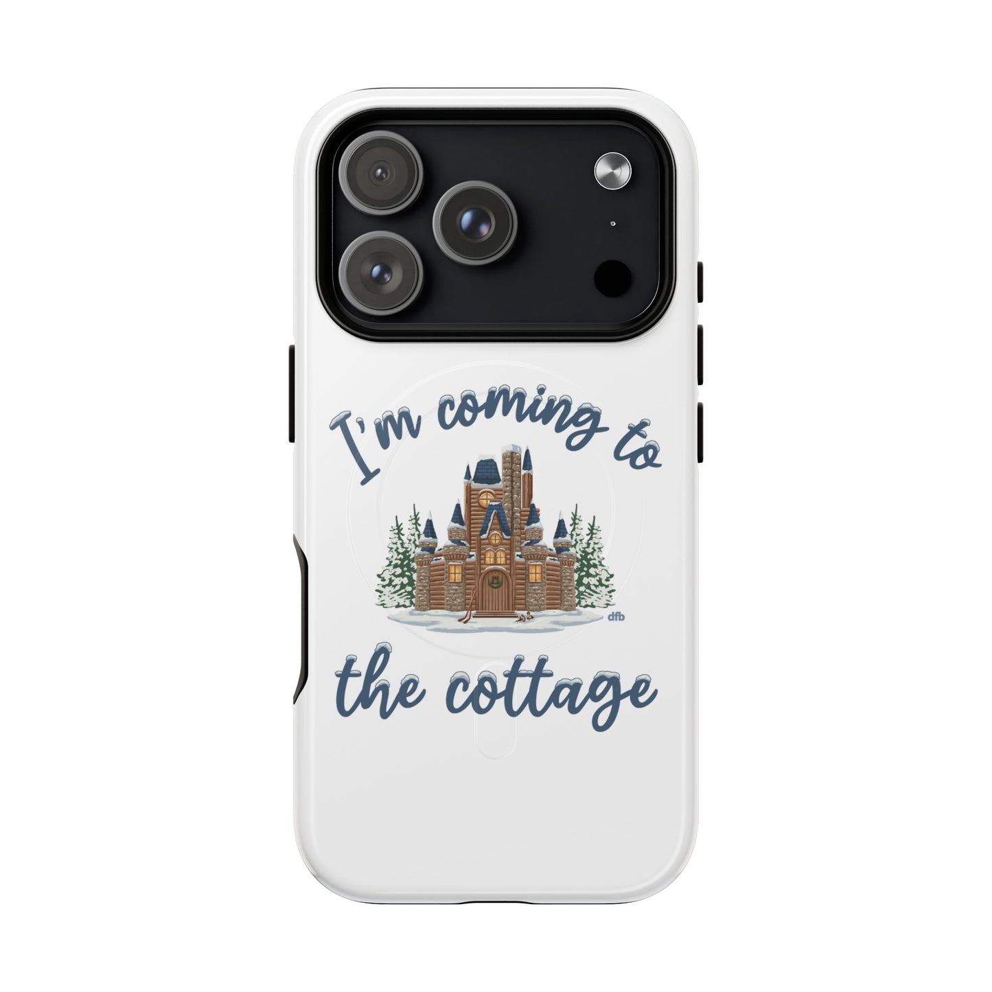 Snowy, Cabin Castle I'm Coming to the Cottage - Tough Magnetic Phone Case
