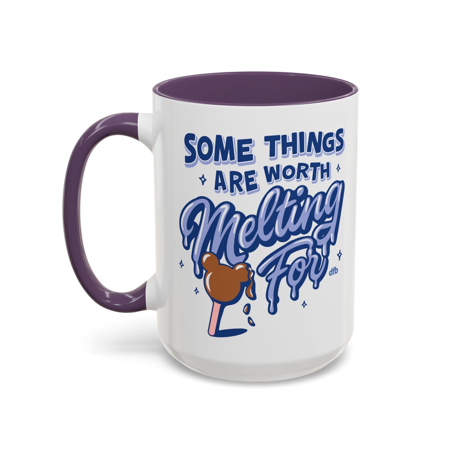 Some Things Are Worth Melting For - Mug, 11oz and 15oz
