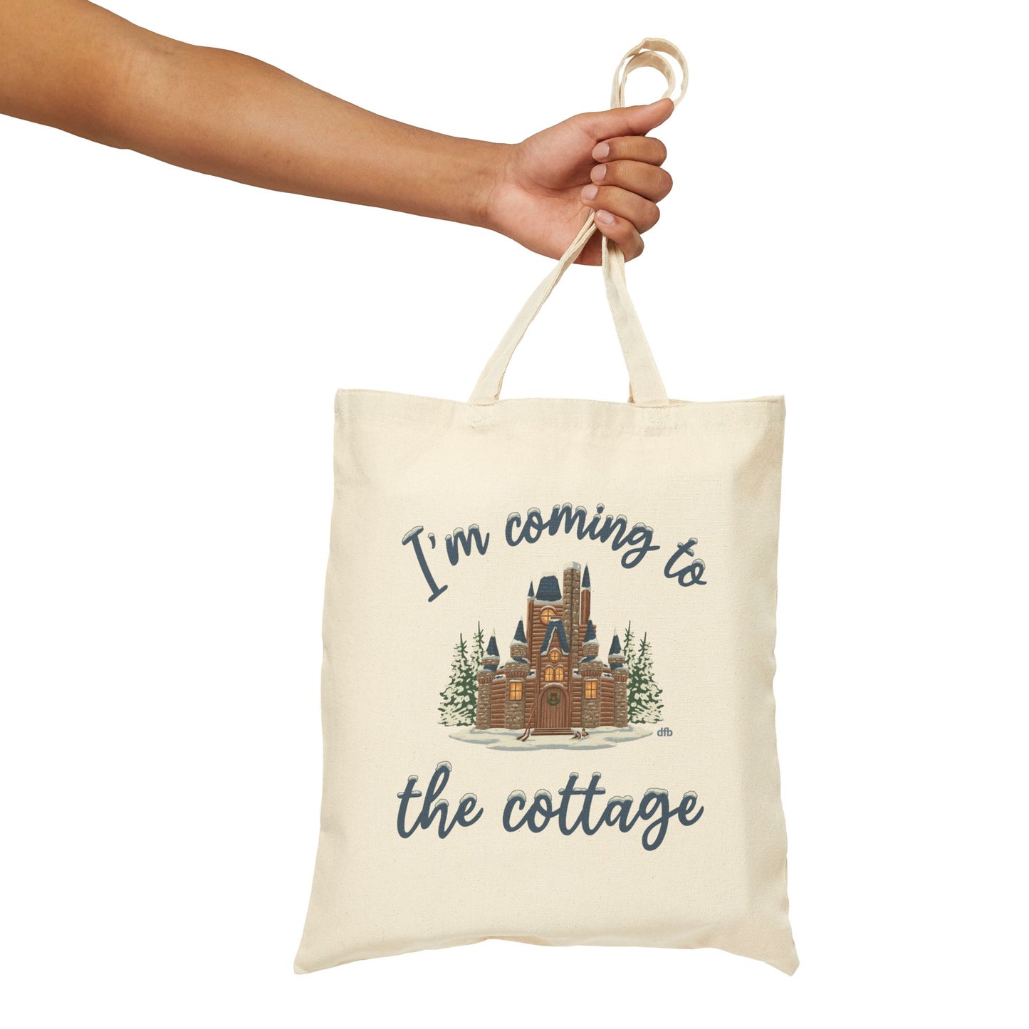 Snowy Cabin Castle, I'm Coming to the Cottage - Cotton Canvas Tote Bag