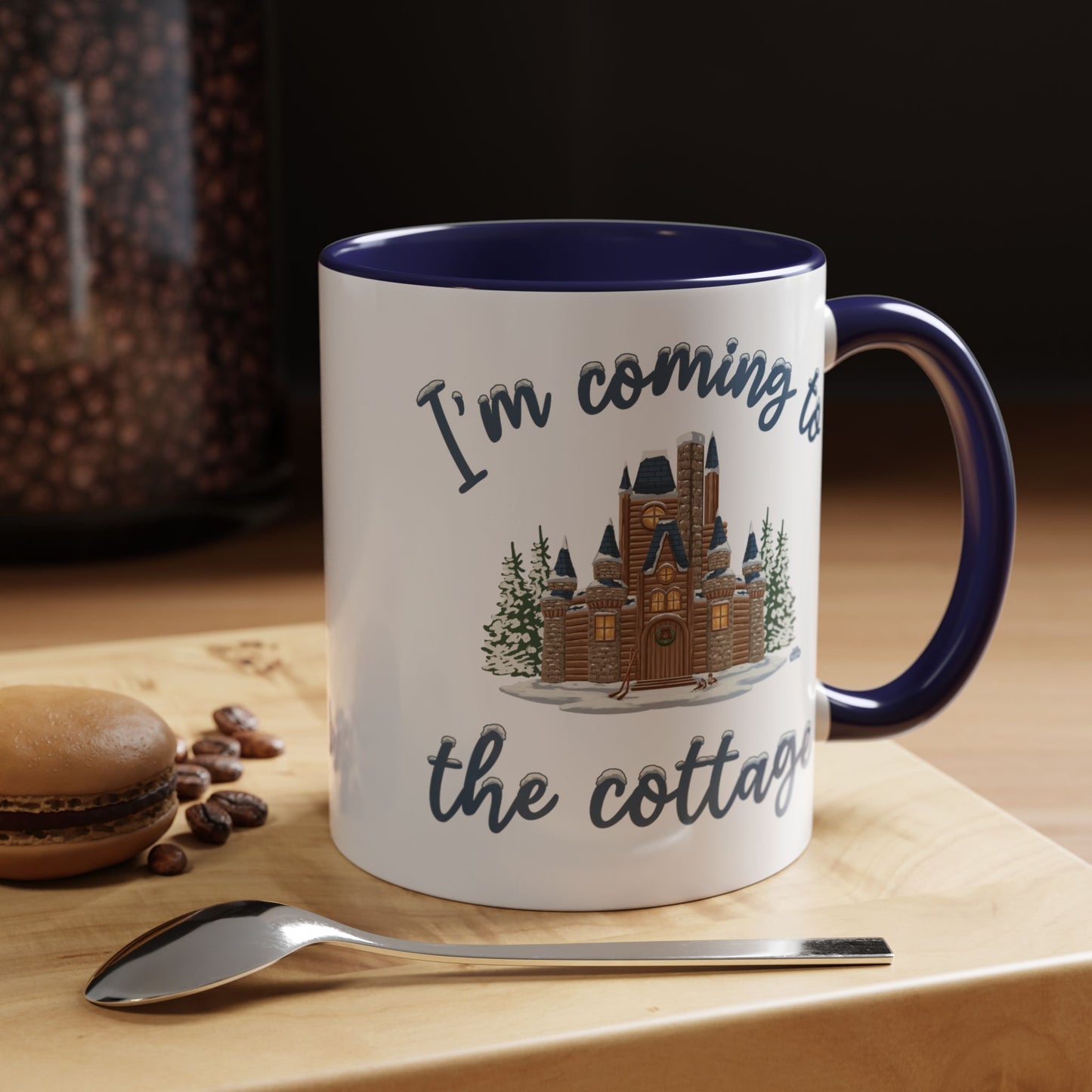 Snowy Cabin Castle I'm Coming to the Cottage - Mug, 11oz and 15oz