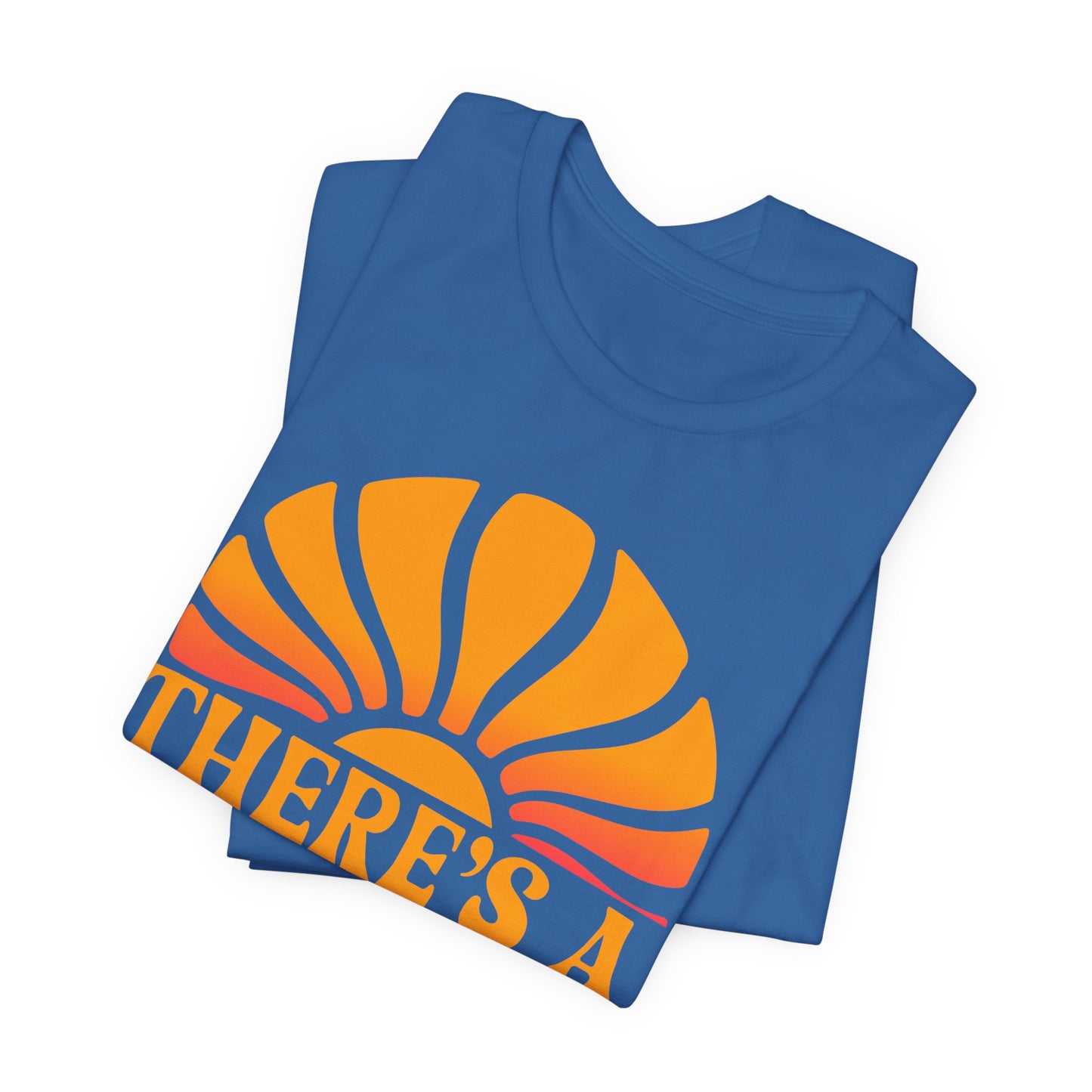 There's A Great Big Beautiful Tomorrow - Adult T Shirt