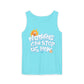 Nothing Can Stop Us Now - Unisex Garment-Dyed Tank Top