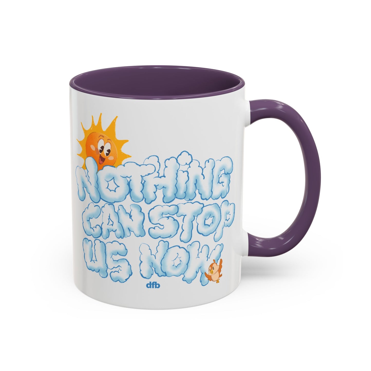 Nothing Can Stop Us Now - Mug, 11oz and 15oz