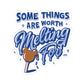 Some Things Are Worth Melting For  - Kiss-Cut Stickers