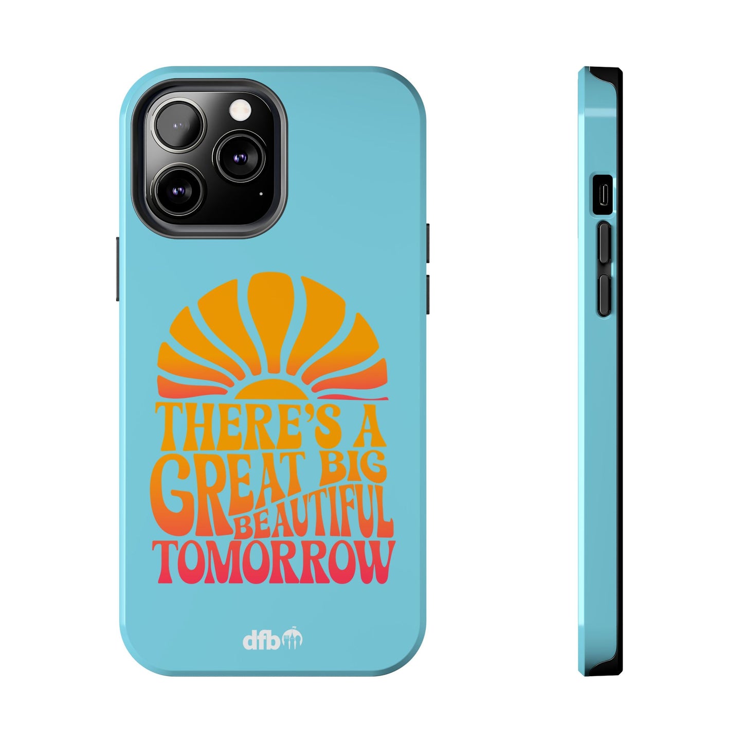 There's A Great Big Beautiful Tomorrow - Apple Phone Case