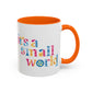 it's a small world - Mug, 11oz and 15oz