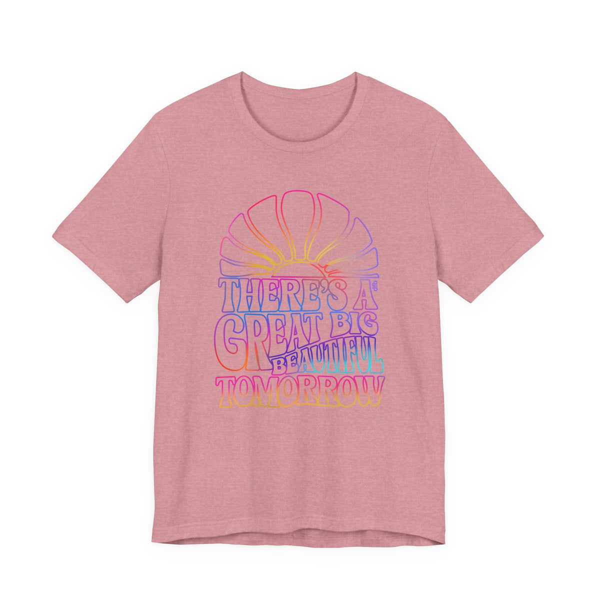 LIMITED EDITION Great Big Beautiful Tomorrow - Adult Tee Shirt