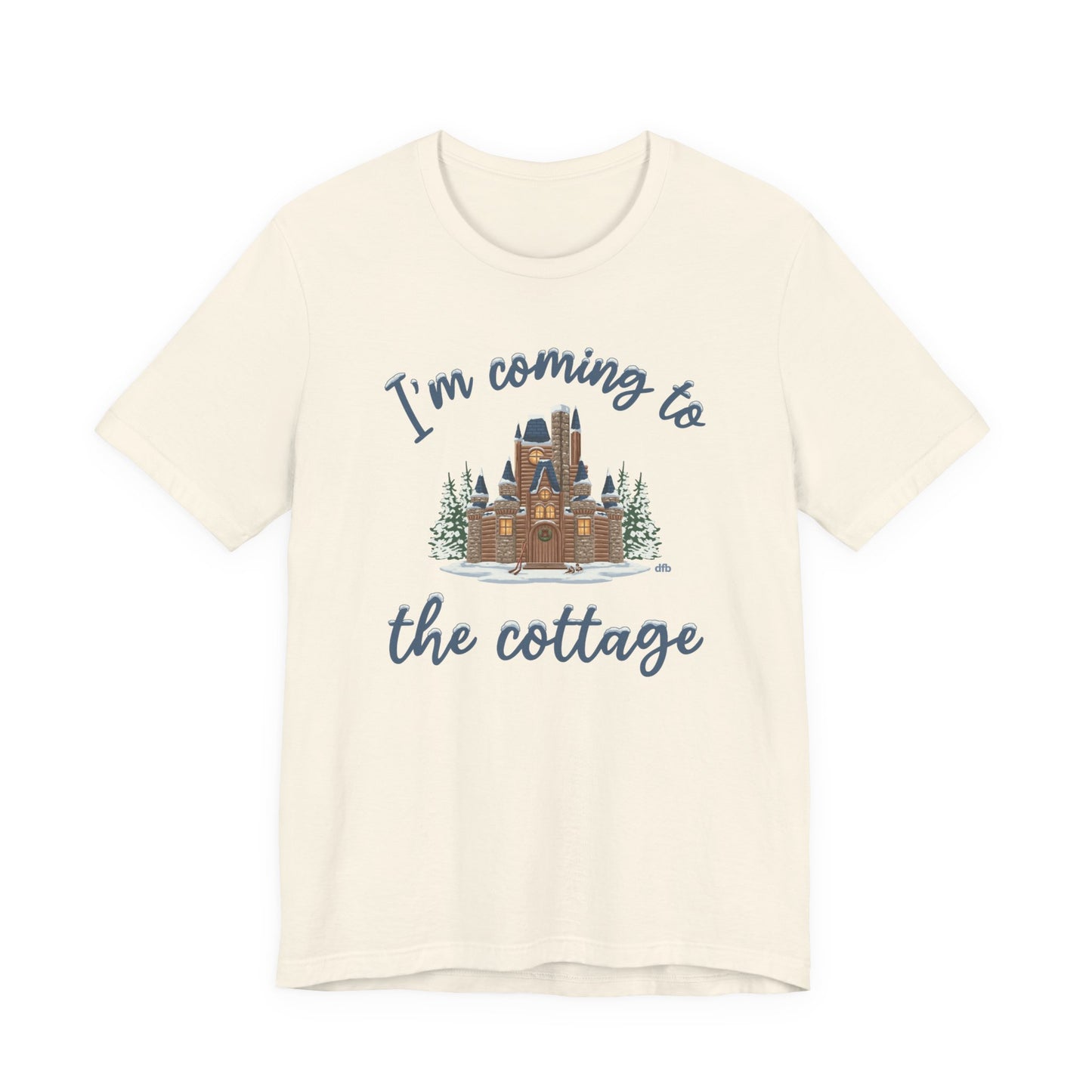 Snowy Cabin Castle, I'm Coming to the Cottage - Adult Tee Shirt