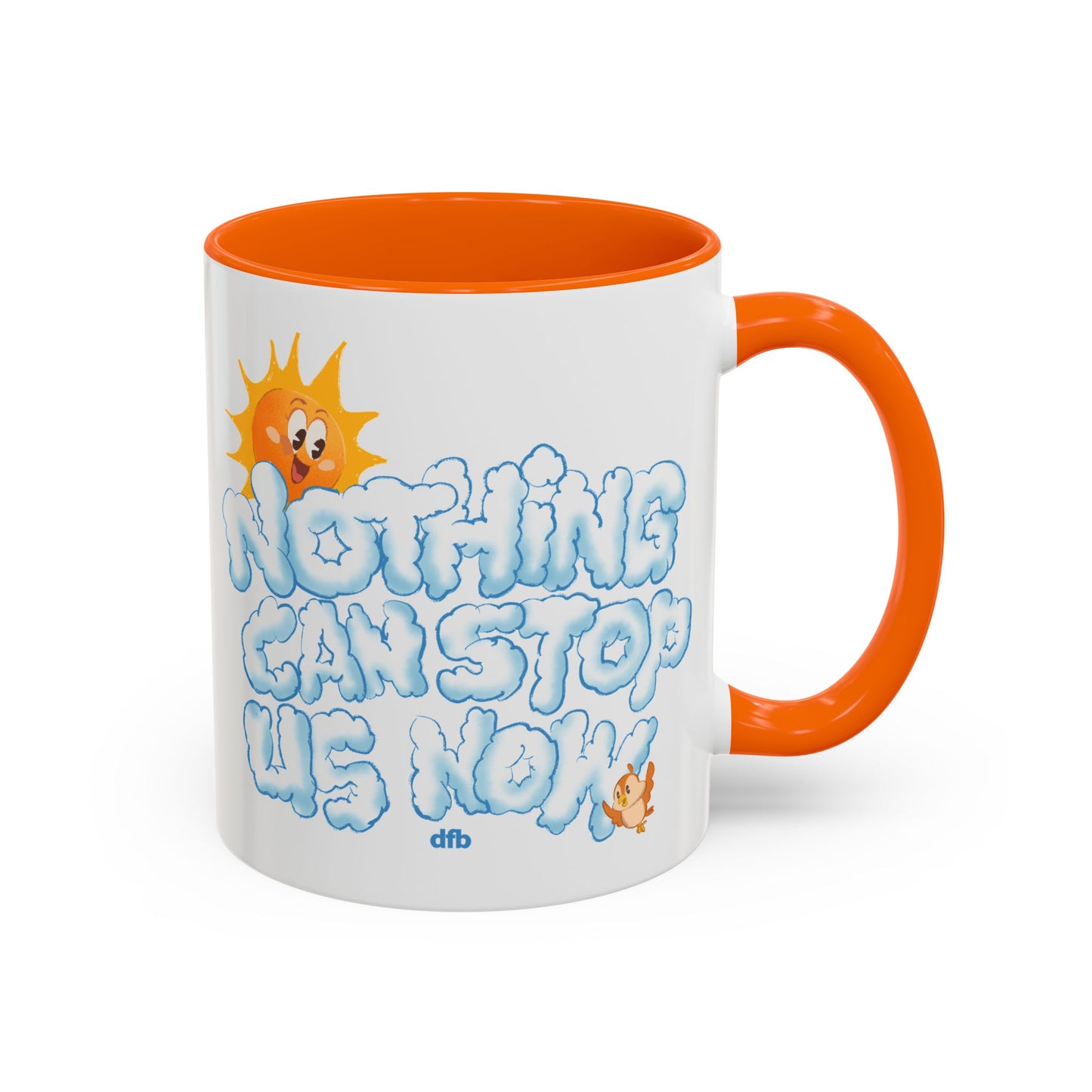 Nothing Can Stop Us Now - Mug, 11oz and 15oz
