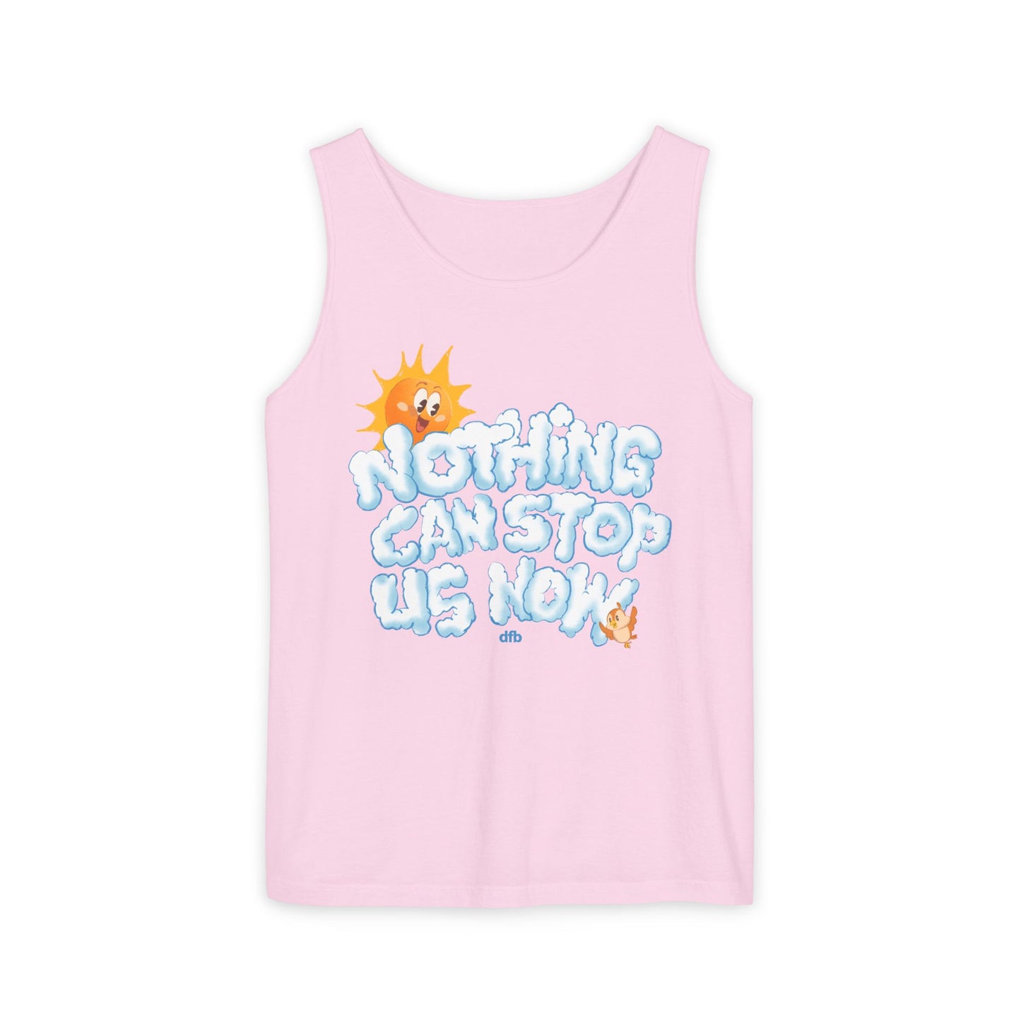 Nothing Can Stop Us Now - Unisex Garment-Dyed Tank Top