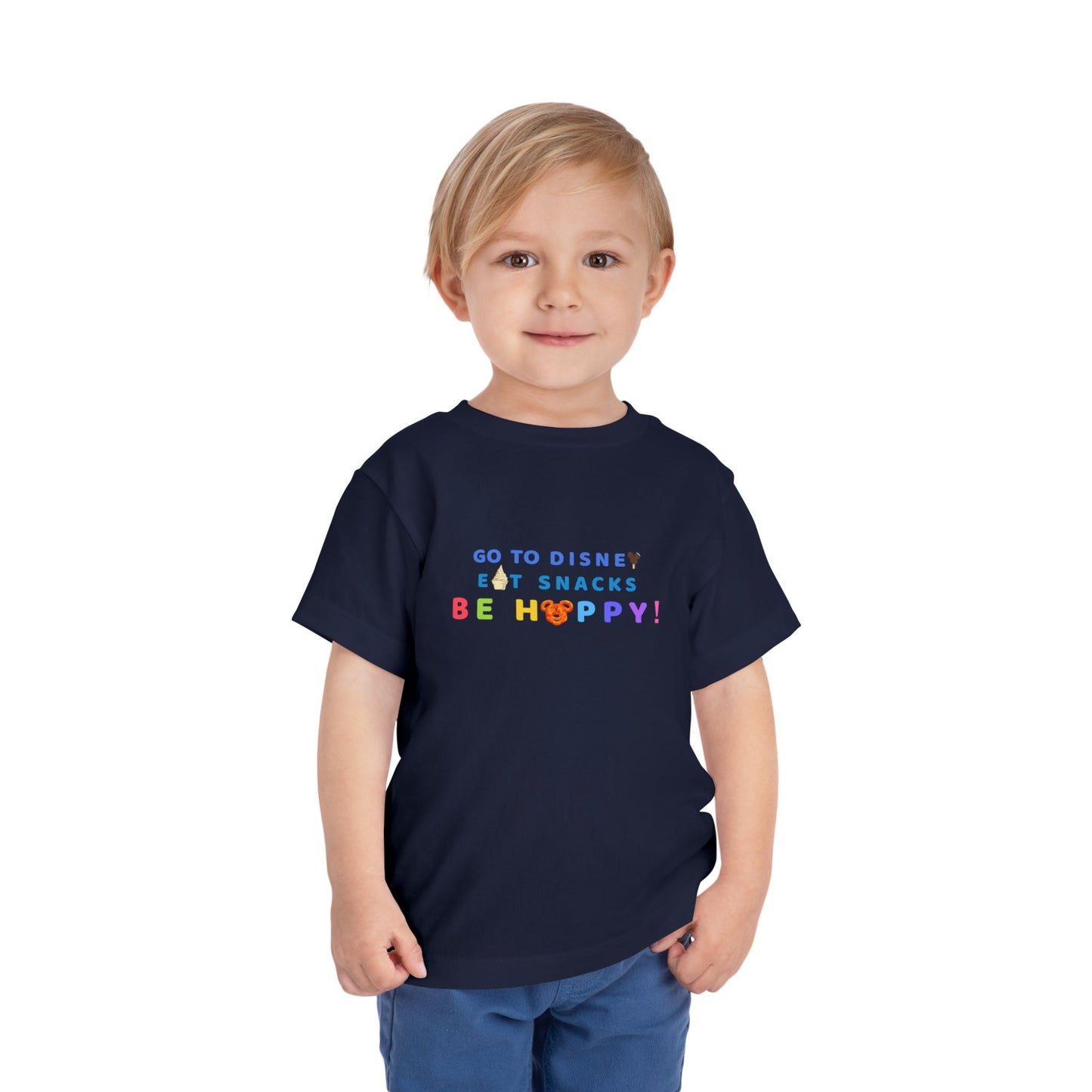 Go to Disney, Eat Snacks, Be Happy - Toddler T-shirt