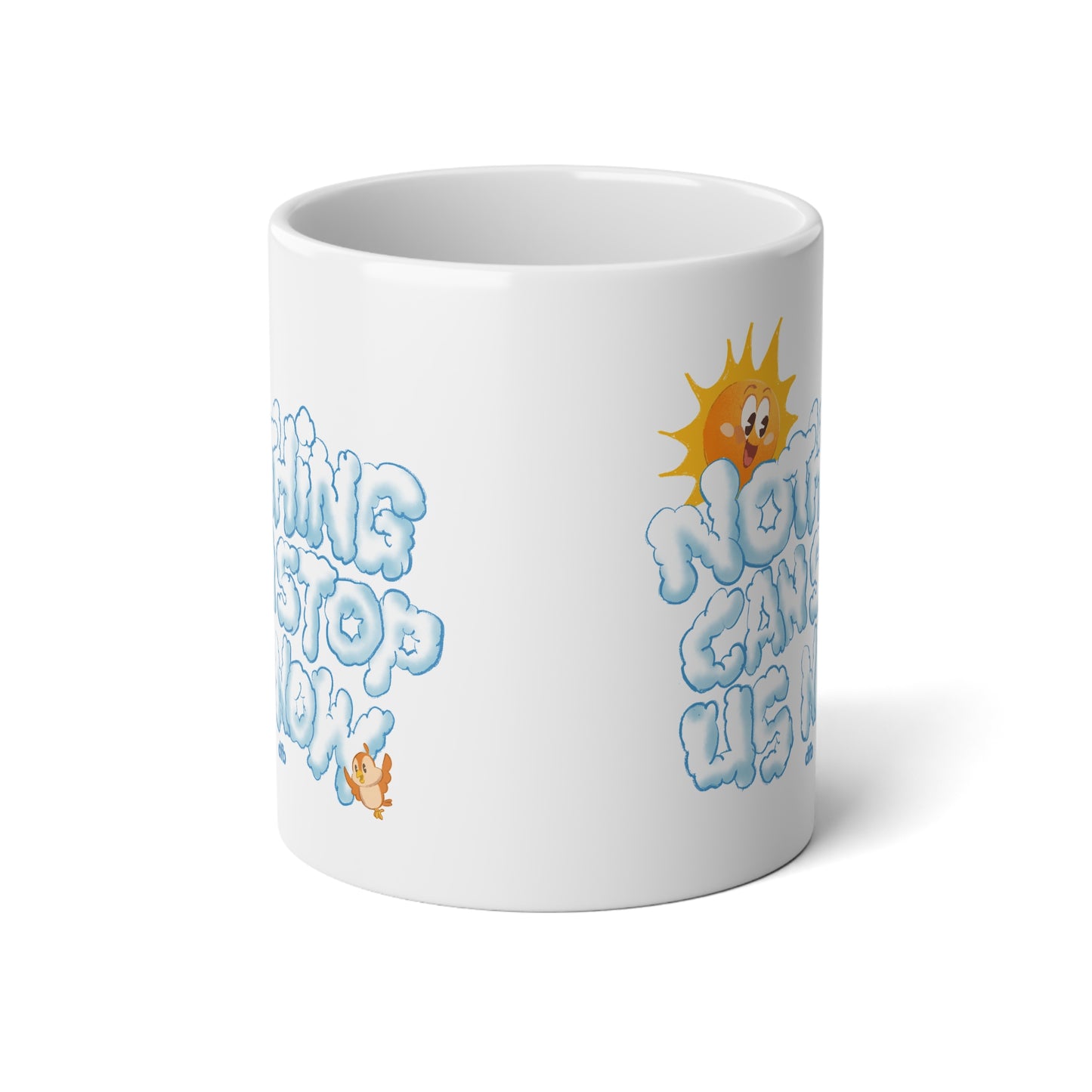 Nothing Can Stop Us Now - Jumbo Mug, 20oz