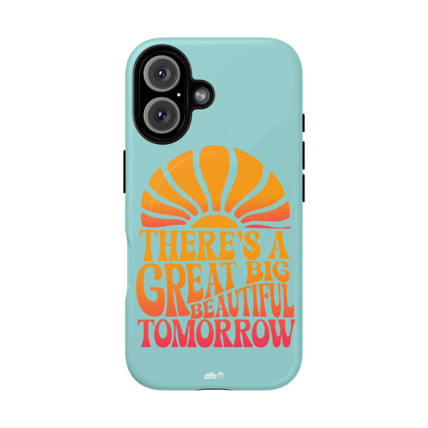 There's a Great Big Beautiful Tomorrow - Tough Magnetic iPhone Case