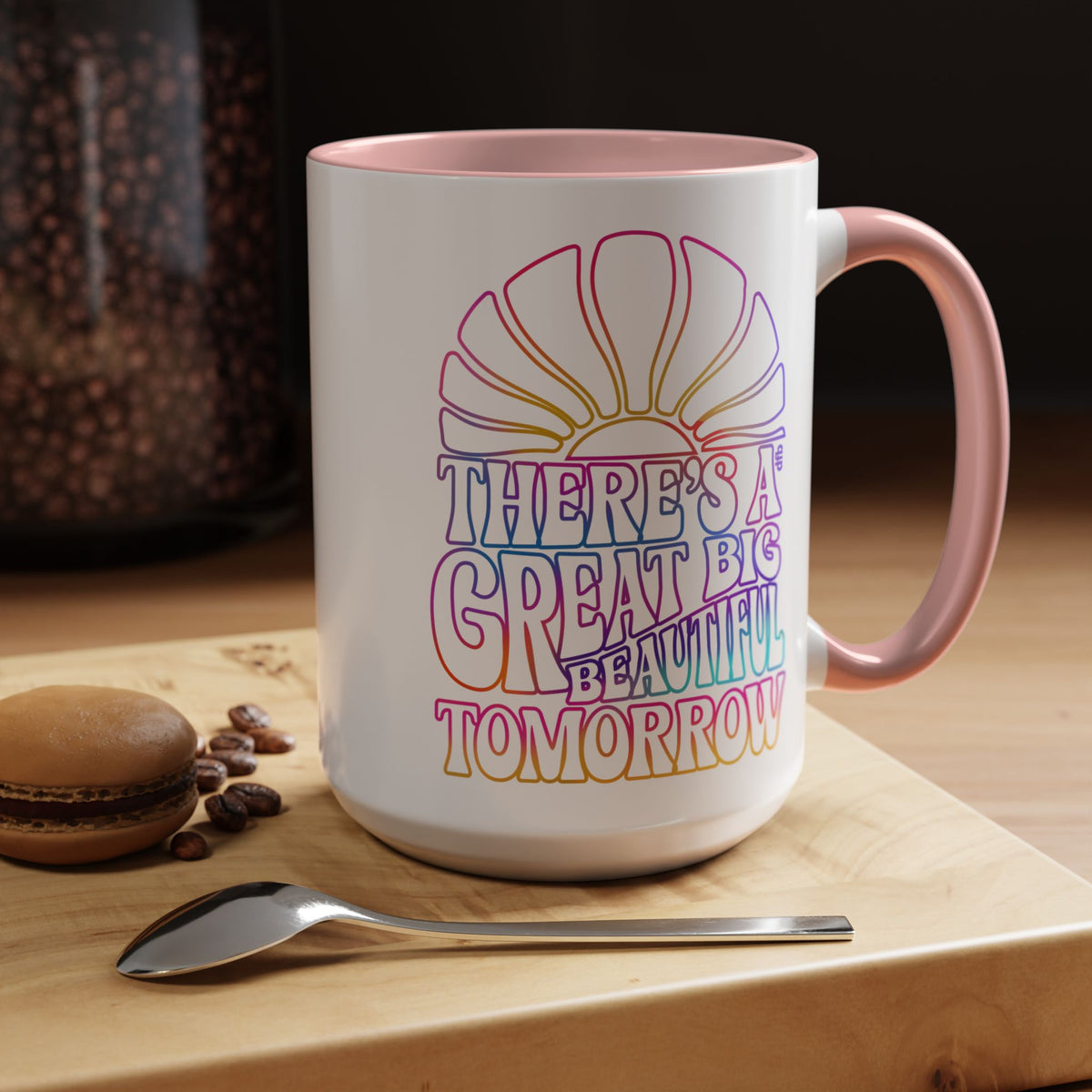 LIMITED EDITION Great Big Beautiful Tomorrow - Mug, 11oz and 15oz
