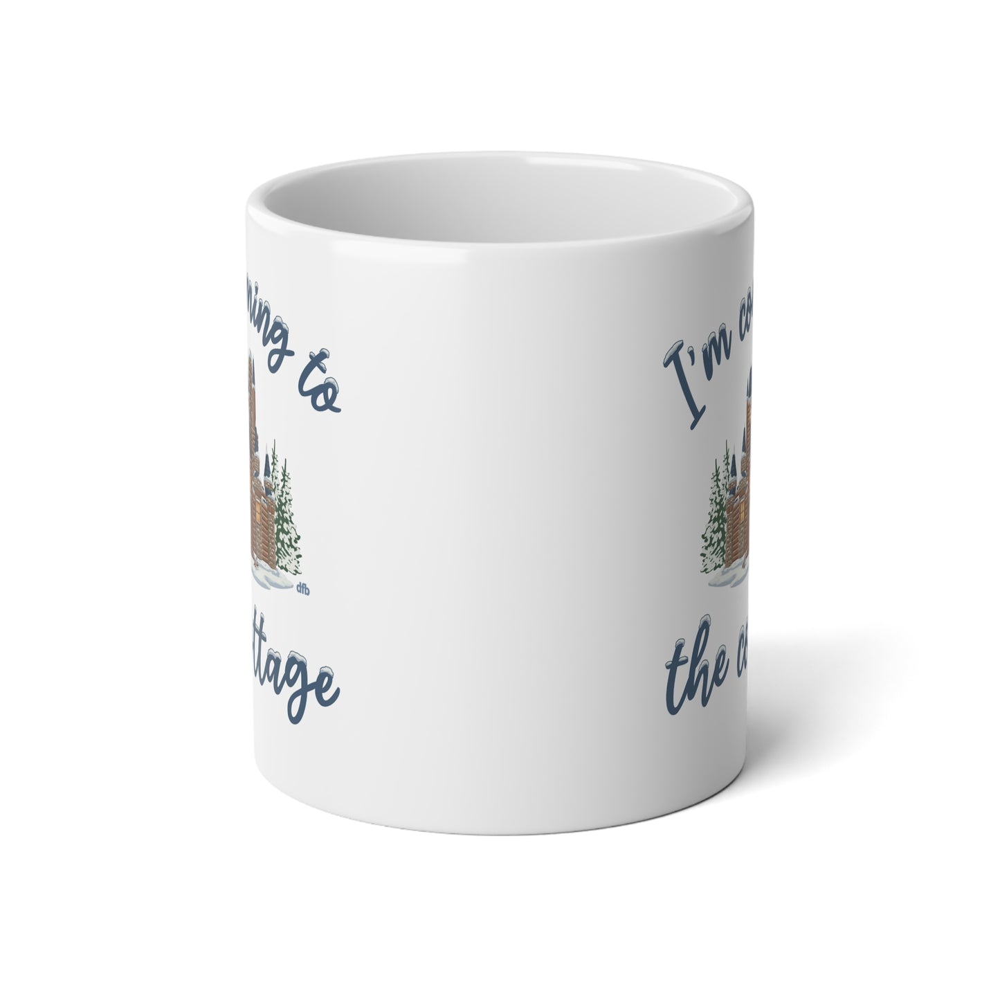 Snowy Cabin Castle, I'm Coming to the Cottage - Jumbo Mug, 20oz